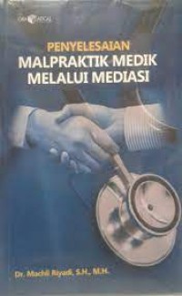 Penyelesaian malpraktik medik melalui mediasi