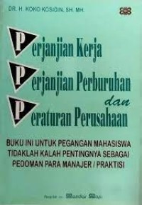 Perjanjian kerja, perjanjian perburuhan, dan perjanjian perusahaan