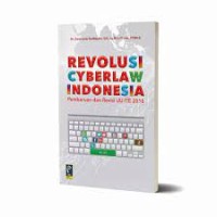 Revolusi cyberlaw Indonesia : pembaruan dan revisi UU ITE 2016