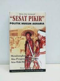 Sesat pikir politik hukum agraria