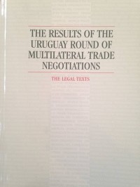 The Results Of The Uruguay Round Of Multilateral Trade Negotiations