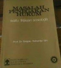 Masalah penegakan hukum : suatu tinjauan sosiologis
