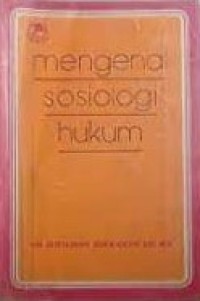 Mengenal sosiologi hukum