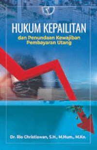 Hukum Kepailitan dan Penundaan Kewajiban Pembayaran Utang