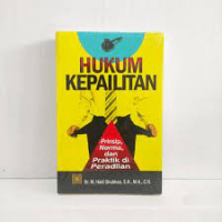 Hukum Kepailitan : Prinsip Norma Dan Praktik Di Peradilan