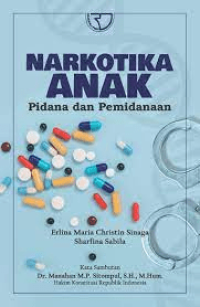 Narkotika Anak : Pidana dan Pemidanaan