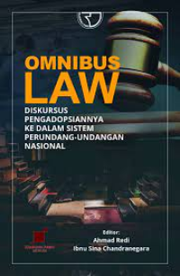 Omnibus Law - Diskursus Pengadopsiannya ke dalam Sistem Perundang-undangan Nasional