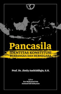 Pancasila : Identitas Konstitusi Berbangsa dan Bernegara
