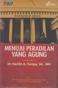 Menuju Peradilan yang Agung