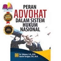 Peran Advokat Dalam SIstem Hukum Nasional