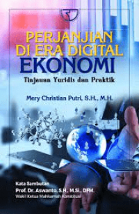 Perjanjian Di Era Digital Ekonomi : Tinjauan Yuridis Dan Praktik