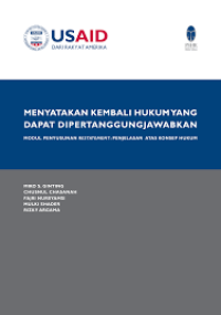Menyatakan Kembali Hukum Yang Dapat DipertanggungJawabkan : Modul penyusunan Restatement Penjelasan Atas Konsep Hukum